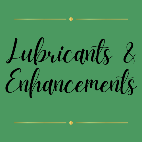 Lubricants & Enhancements